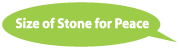 Size of Stone for Peace